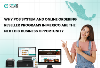 Why POS System and Online Ordering Reseller Programs in Mexico Are the Next Big Business Opportunity