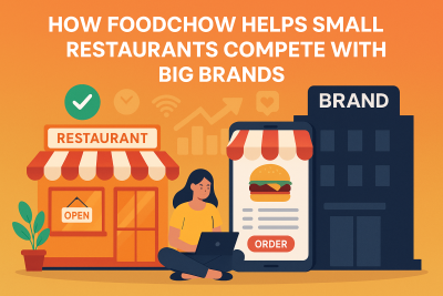 how-foodchow-helps-small-restaurants-compete-with-big-brands