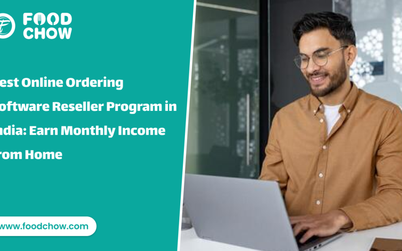 Best Online Ordering Software Reseller Program in India: Earn Monthly Income from Home